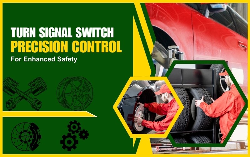 Turn Signal Switch: Precision Control for Enhanced Safety