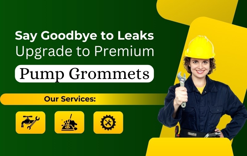 Say Goodbye to Leaks: Upgrade to Premium Pump Grommets