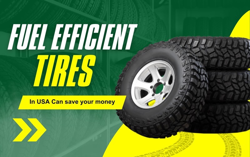 Fuel-Efficient Tires in the USA: Save Money with BS Auto Supplies