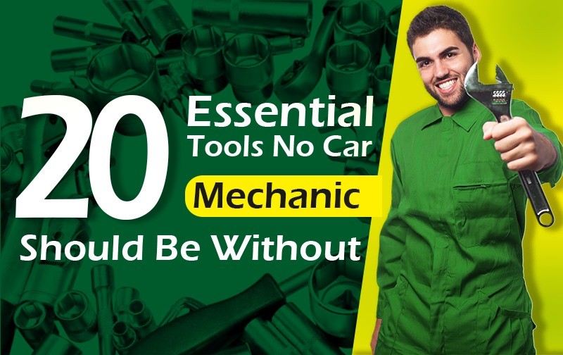 20 Essential Tools No Car Mechanic Should Be Without