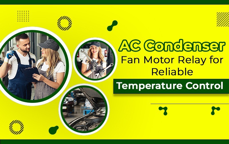 Efficient Cooling Solutions: AC Condenser Fan Motor Relay for Reliable Temperature Control