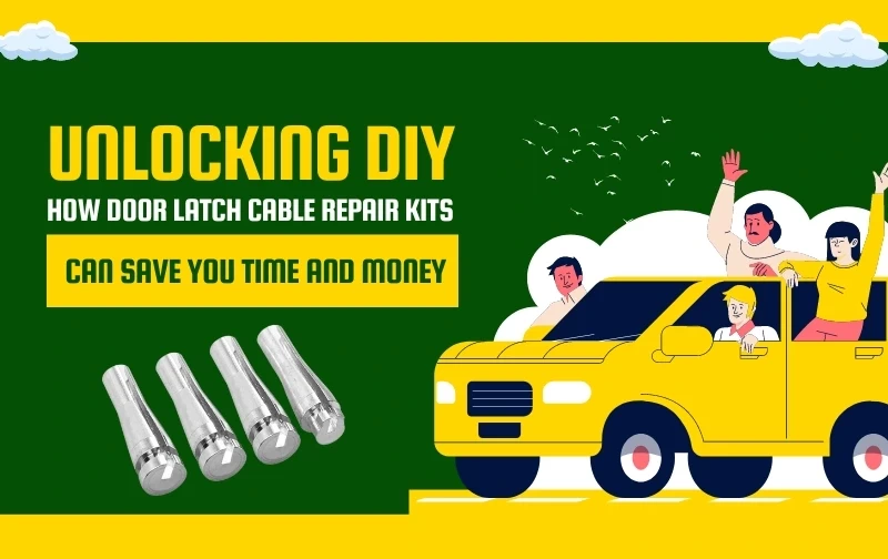 Unlocking DIY: How Door Latch Cable Repair Kits Can Save You Time and Money