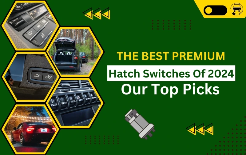 The Best Premium Hatch Switches of 2024: Our Top Picks