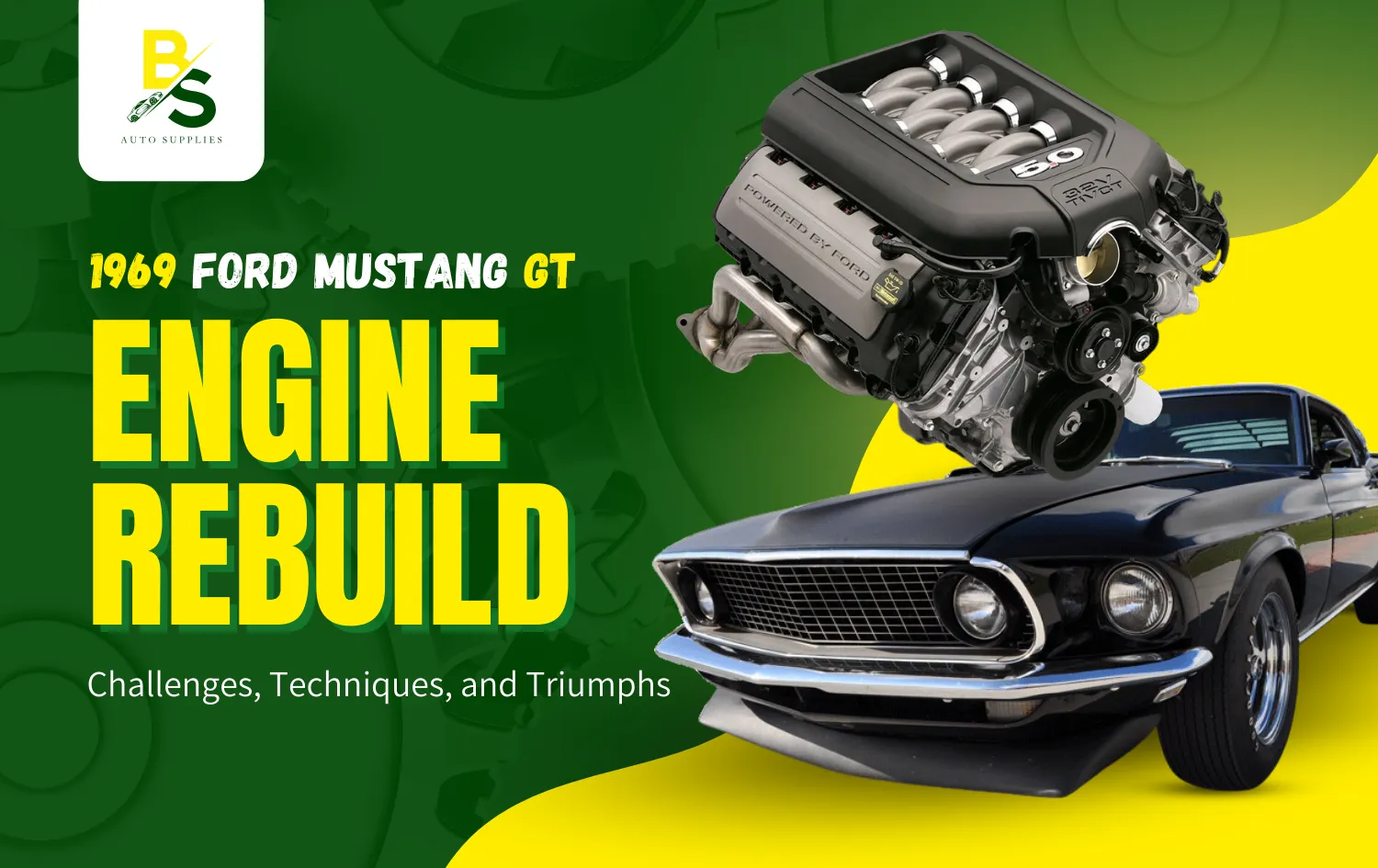 1969 Ford Mustang GT Engine Rebuild: Challenges, Techniques, and Triumphs