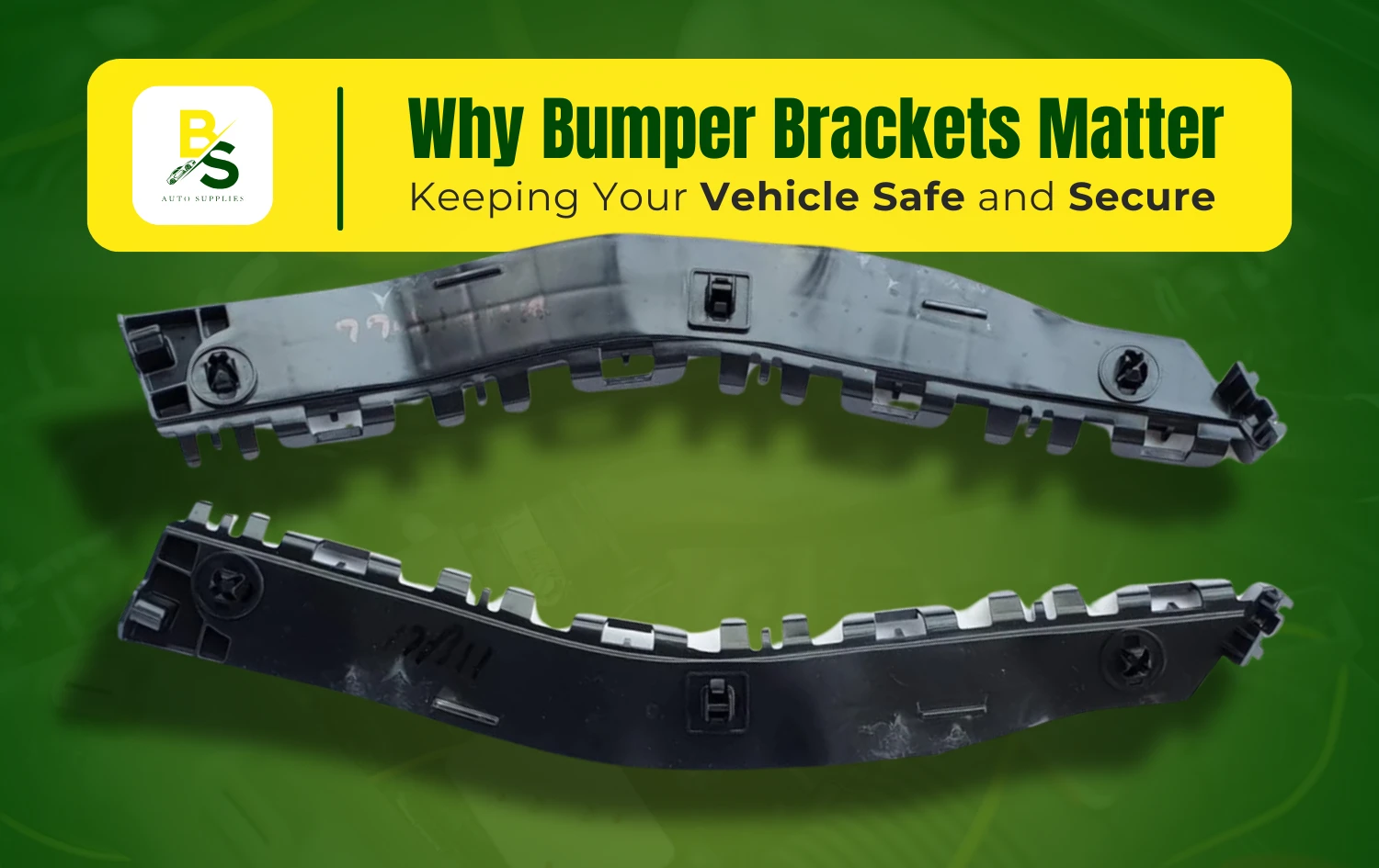 Why Bumper Brackets Matter: Keeping Your Vehicle Safe and Secure