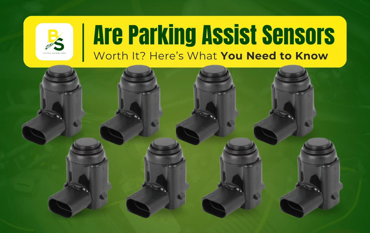 Are Parking Assist Sensors Worth It? Here’s What You Need to Know