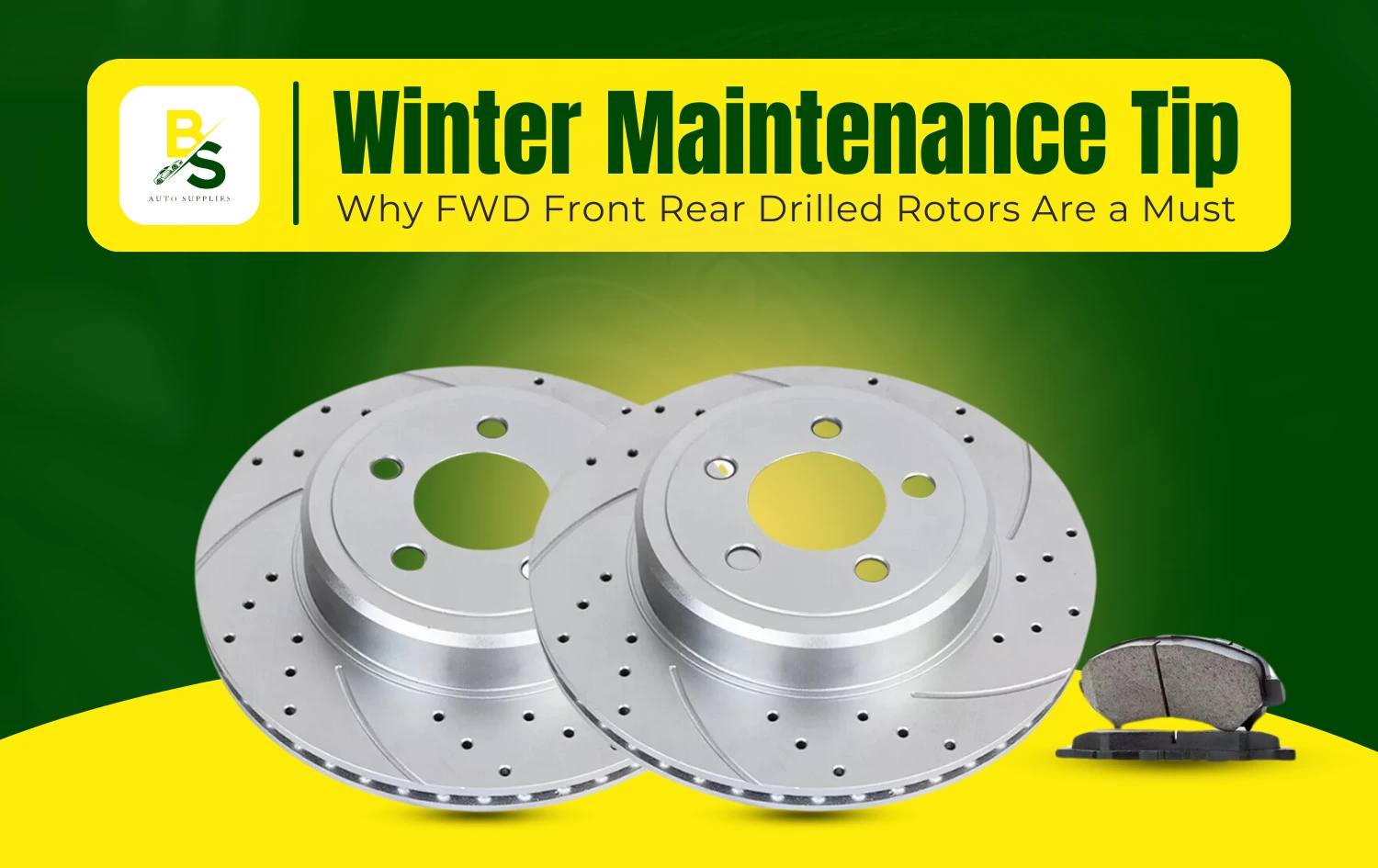 Winter Maintenance Tip: Why FWD Front Rear Drilled Rotors Are a Must