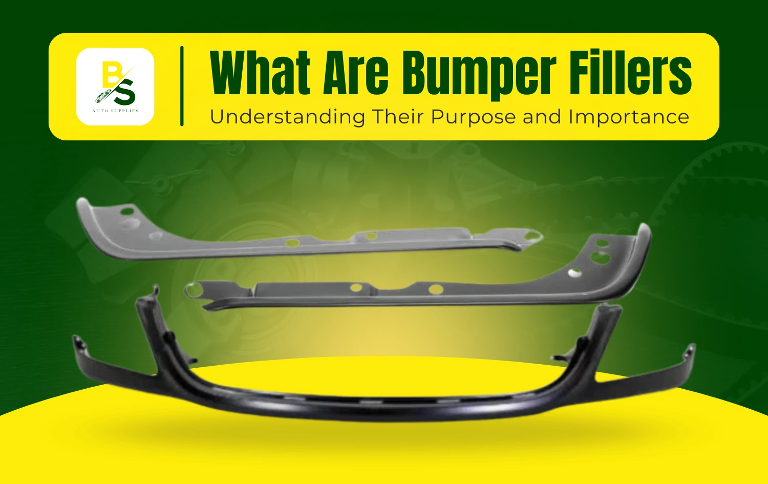 What Are Bumper Fillers? Understanding Their Purpose and Importance