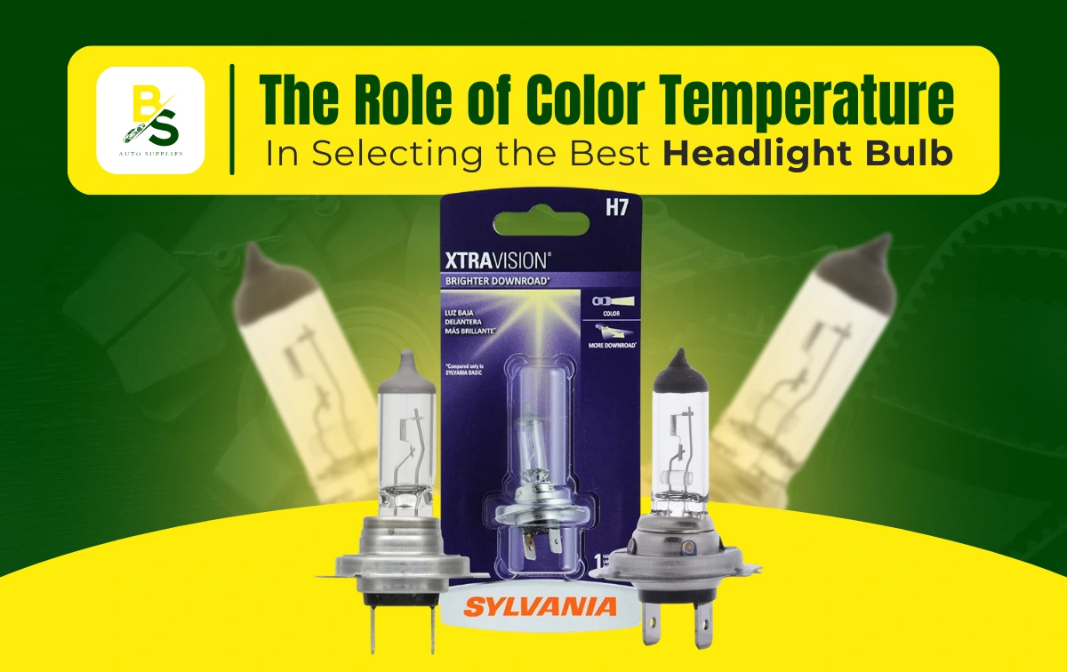 The Role of Color Temperature in Selecting the Best Headlight Bulb