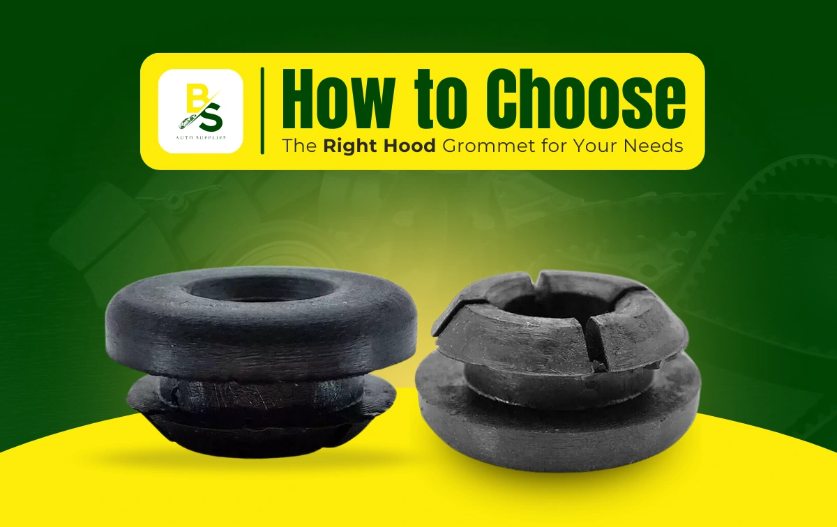 How to Choose the Right Hood Grommet for Your Needs