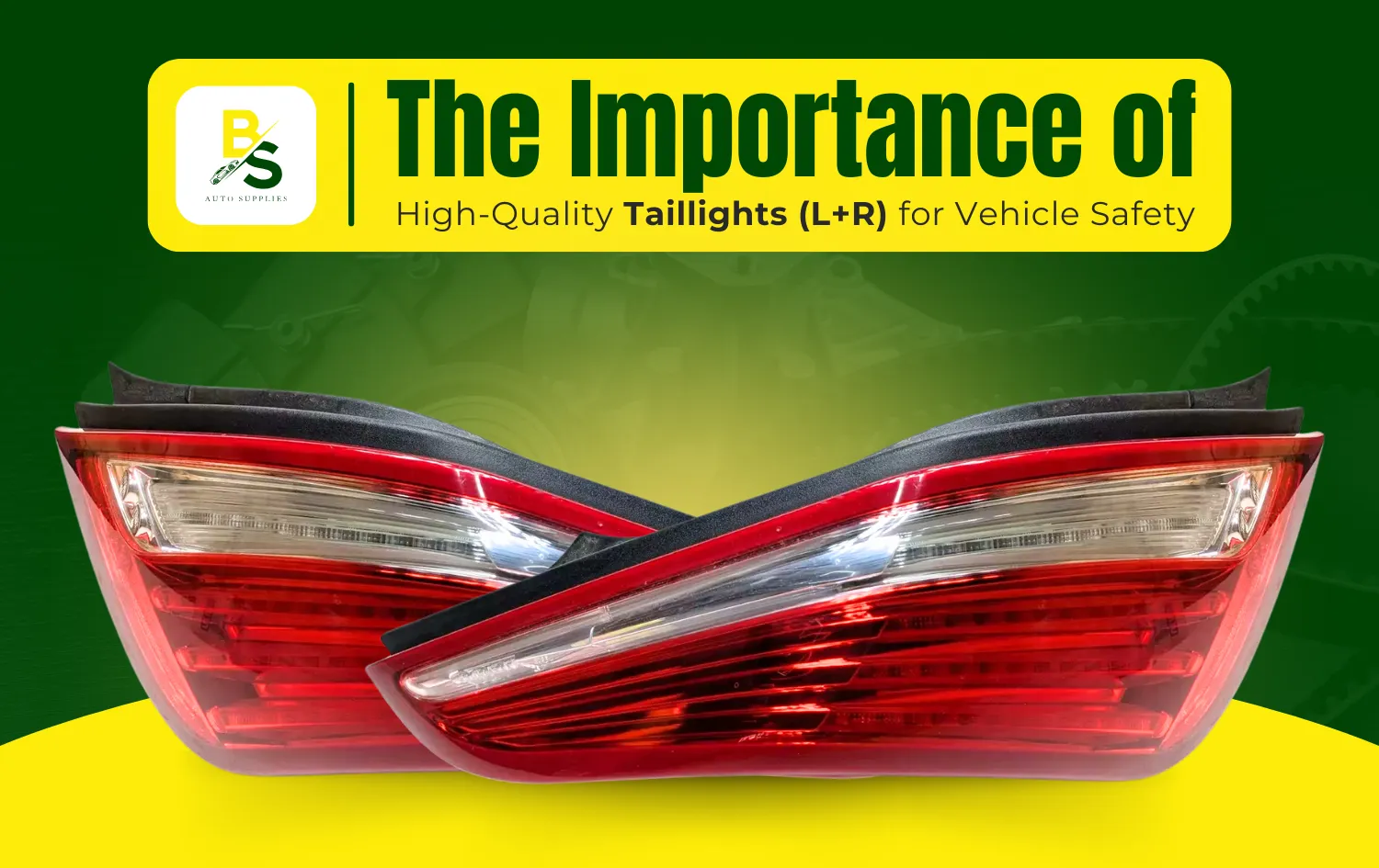 The Importance of High-Quality Taillights (L+R) for Vehicle Safety