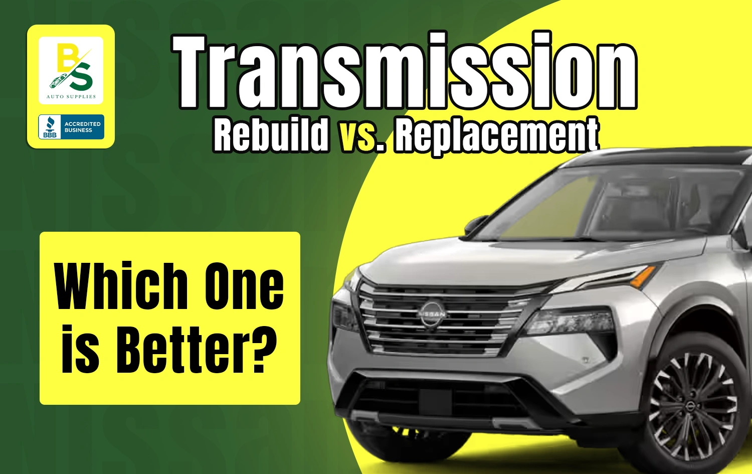 Nissan Rogue Transmission Rebuild vs. Replacement: Which One is Better?