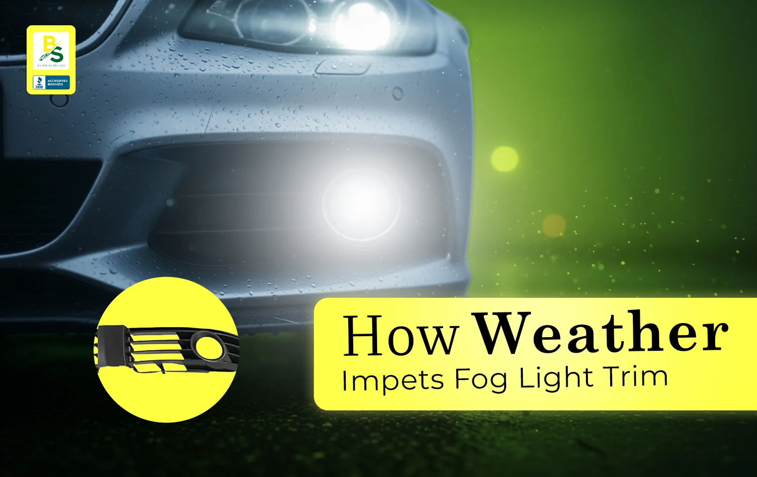 How Weather and Road Conditions Affect Your Fog Light Trim
