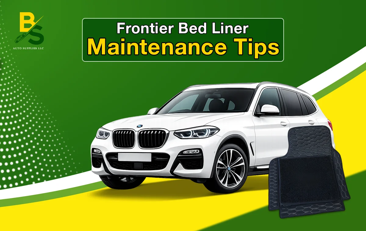 Nissan Frontier Bed Liner Maintenance Tips for Long-Lasting Protection