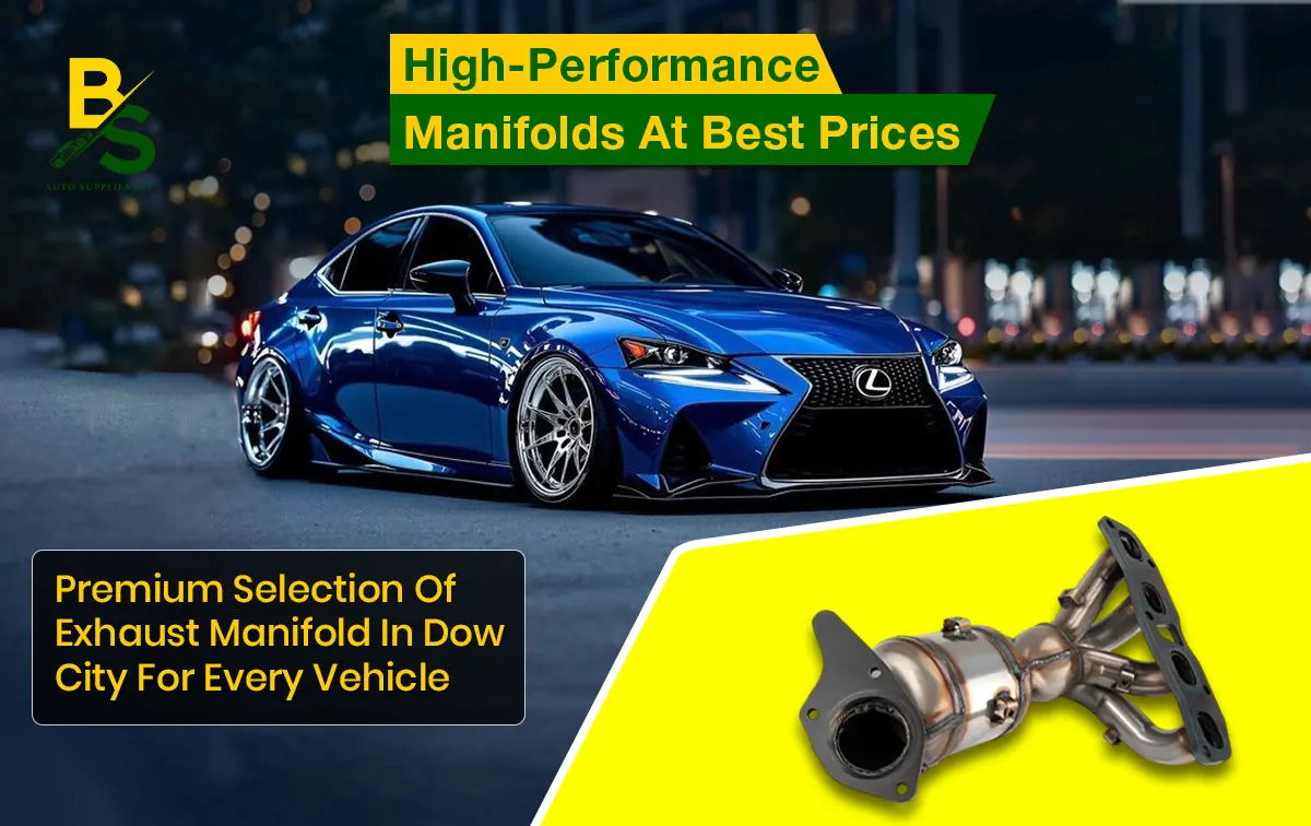 Premium Selection of Exhaust Manifold in Dow City for Every Vehicle