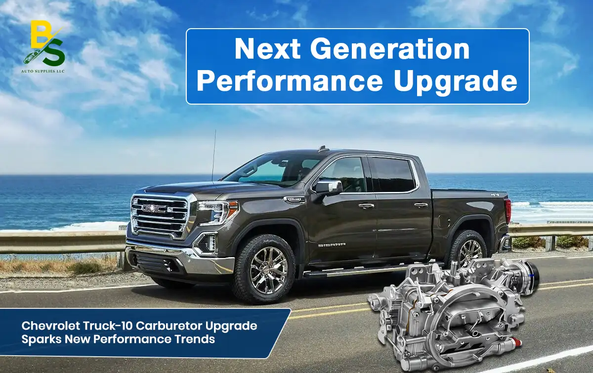 Chevrolet Truck-10 Carburetor Upgrade Sparks New Performance Trends