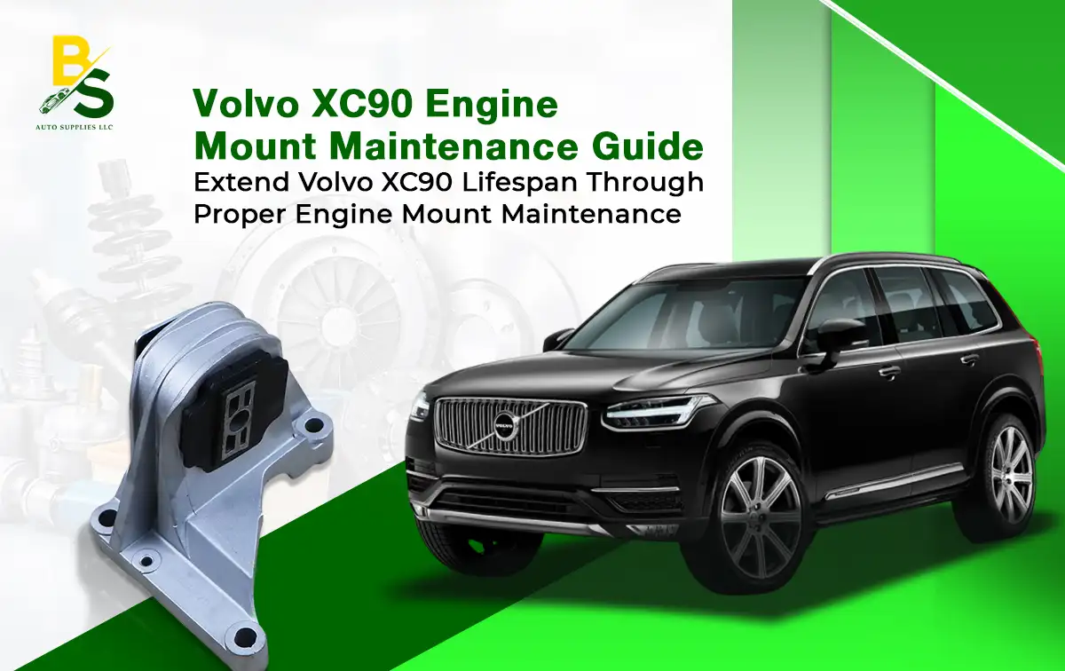 Extend Volvo XC90 Lifespan Through Proper Engine Mount Maintenance